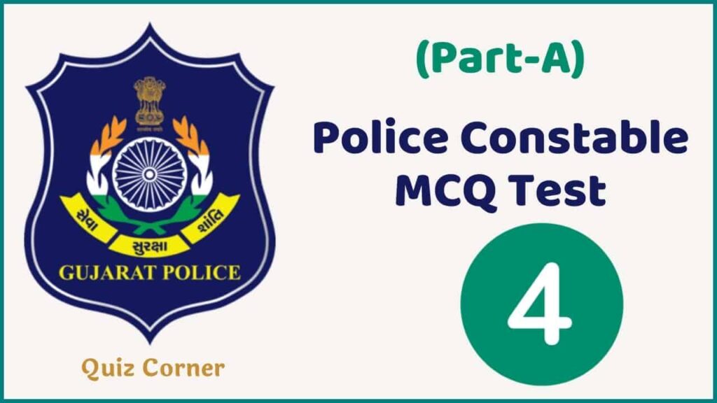 Gujarat Police Constable MCQ Test-04 (Part-A) Online Free Test